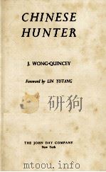 CHINESE HUNTER     PDF电子版封面    J. WONG-QUINCEY 