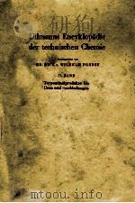 UIIMANNS ENCYKLOPADIE DER TECHNISCHEN CHEMIE 17.BAND TERMPENTINOLPRODUKTE BIS URAN UND - VERBINDUNGE   1966  PDF电子版封面    DR. DR. H. C. WILHELM FOERST 