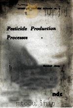 PESTICIDE PRODUCTION PROCESSES THIRTY FIVE DOLLARS   1967  PDF电子版封面     
