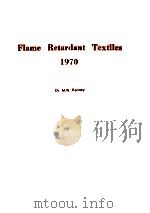 FLAME RETARDANT TEXTILES 1970 THIRTY-FIVE DOLLARS（1970 PDF版）