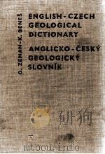 ENGLISH-CZECH GEOLOGICAL DICTIONARY/ANGLICKO-CESKY GEOLOGICKY SLOVNIK   1963  PDF电子版封面     