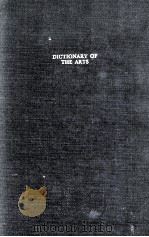 DICTIONARY OF THE ARTS WITH AN INTRODUCTION BY ERIC PARTRIDGE（1951 PDF版）
