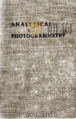 ANALYTICAL PHOTOGRAMMETRY   1958  PDF电子版封面    EVERETT L. MERRITT 