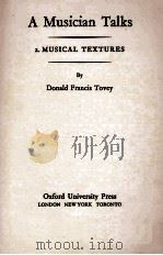 A MUSICIAN TALKS 2.MUSICAL TEXTURES   1942  PDF电子版封面    DONALD FRANCIS TOVEY 