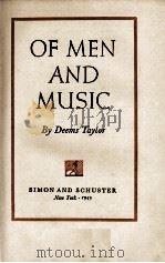 OF MEN AND MUSIC   1945  PDF电子版封面    DEEMS TAYLOR 