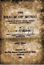 THE REALM OF MUSIC FOURTH EDITION   1900  PDF电子版封面    LOUIS C. ELSON 