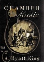 CHAMBER MUSIC   1948  PDF电子版封面    A. HYATT KING 