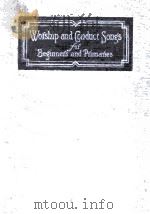 WORSHIP AND CONDUET SONGS   1929  PDF电子版封面    ELIZABETH McE. SHIELDS 