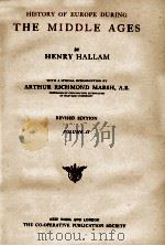 THE MIDDLE AGES REVISED EDITION VOLUME II   1900  PDF电子版封面    HENRY HALLAM 