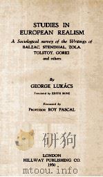 STUDIES IN EUROPEAN REALISM   1950  PDF电子版封面    GEORGE LUKACS 