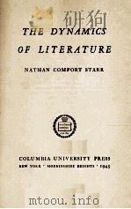 THE DYNAMICS OF LITERATURE NATHAN COMFORT STARR   1945  PDF电子版封面     