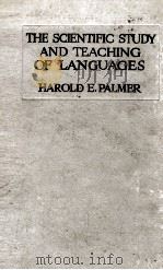 THE SCIENTIFIC STUDY & TEACHING OF LANGUAGES   1937  PDF电子版封面    HAROLD E. PALMER 