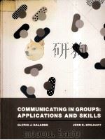COMMUNICATLNG IN GROUPS APPLICATIONS AND SKILLS     PDF电子版封面     