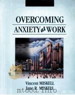 OVERCOMING ANXIETY AT WORK     PDF电子版封面  155623869X  JANE R MISKELL 