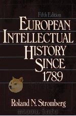 FIFTH EDITION EUROPEAN INTELLECTUAL HISTORY SINCE 1989     PDF电子版封面  0132919982  ROLAND N STROMBERG 