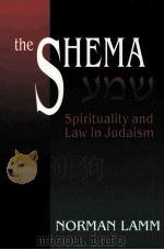 THE SHEMA SPIRITUALITY AND LAW IN JUDAISM     PDF电子版封面  082760713X   