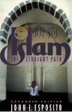 ISLAM THE STRAIGHT PATH     PDF电子版封面  0195074726  JOHN L ESPOSITO 