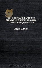 THE BIG POWERS AND THE C\GERMAN QUESTION 1941-1990（ PDF版）