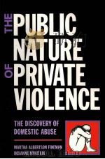 THE PUBLIC NATURE OF PRIVATE VIOLENCE     PDF电子版封面  0415908450   