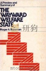 A PREVIEW AND SUMMARY OF THE WAYWARD WELFARE STATE（ PDF版）