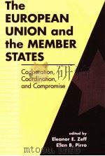 THE RUROPEAN UNION AND THE MEMBER STATES     PDF电子版封面  1555879187  ELLEN B PIRRO 