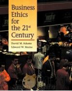 BUSINESS ETHICS FOR THE 21TS CENTURY     PDF电子版封面  1559345608   