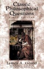 CLASSIC PHILOSOPHICAL QUESTIONS     PDF电子版封面  0023454814  JAMES A GOULD 
