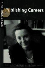 OPPORTUNITIES IN PUBLSHING CAREERS     PDF电子版封面  0658004840  ROBERT A CARTER 