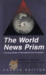 THE WORLD NEWS PRISM     PDF电子版封面  0813815711  WILLIAM A HACHTEN 