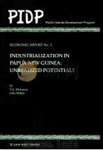 INDUSTRIALIZATION IN PAPUA NEW GUINEA UNREALIZED POTENTIAL?     PDF电子版封面     