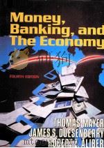 MONEY BANKING AND THE ECONOMY     PDF电子版封面  0393959279  FOURTH EDITION 