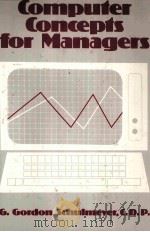COMPUTER COMCEPTS FOR MANAGERS     PDF电子版封面     