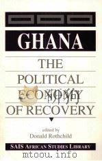 GHANA THE POLITICAL ECONOMY OF RECOVERY     PDF电子版封面  1555872840   