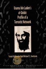 USAMA BIN LADEN'S AL-QAIDA:OROFILE OF A TERRORIST NETWORK     PDF电子版封面  1571052194   