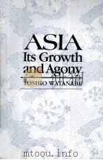 ASIA ITS GROWTH AND AGONY     PDF电子版封面  0866381430   