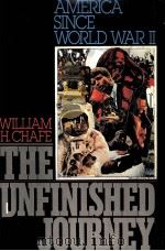 THE UNFINISHED JOURNEY     PDF电子版封面  0195036409  WILLIAM H CHAFE 