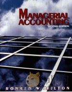 MANACERIAL ACCOUNTING SECOND EDITION     PDF电子版封面  0070289875   