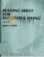 READING SKILLS FOR SUCCESSFUL LICVING     PDF电子版封面    LRWIN L JOFFE 