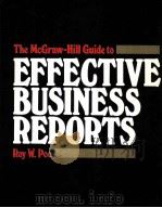 THE MCGRAW-HILL GUIDE TO EFFECTIVE BUSINESS REPORTS     PDF电子版封面  0070503419  ROY W POE 