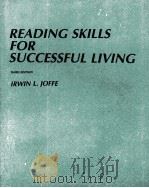 READING SKILLS FOR SUCCESSFUL LIVING THIRD EDITION     PDF电子版封面    IRWIN L JOFFE 