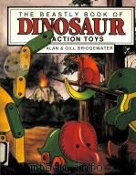 THE BEASTLY BOOK OF DINOSAUR ACTION TOYS ALAN AND GILL BRIDGEWATER（ PDF版）