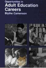 OPPORTUNITIES IN ADULT EDUCATION CAREERS BLYTHE CAMENSON     PDF电子版封面  0658001086   