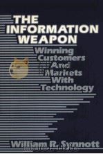 THE INFORMATION WEAPON     PDF电子版封面  0471845574  WILLIAM R.SYMMOTT 