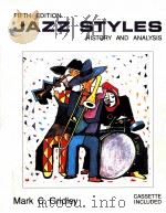 FIFTH EDITION JAZZ STYLES HISTORY AND ANALYSIS     PDF电子版封面  0131759779   