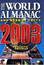 THE AUTHORITY SINCE 1868 THE WORLD ALMANAC AND BOOK OF FACTS 2003     PDF电子版封面  0886878837   