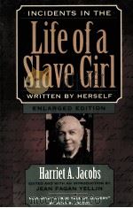 INCIDENTS IN THE LIFE OF A SLAVE GIRL WRITTEN BY HERSELF     PDF电子版封面    HARRIET A.JACOBS 