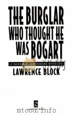 THE BURGLAR WHO THOUGHT HE WAS BOGART     PDF电子版封面  0525940162  LAWRENCE VLOCK 