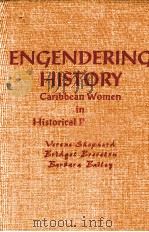 ENGENDERING HISTORY CARIBBEAN WOMEN IN HISTORICAL PORSPECTIVE     PDF电子版封面  0312127669   