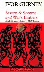 IVOR GURNEY AEVERN AND SOMME AND WAR'S EMBERS     PDF电子版封面  1857543483   
