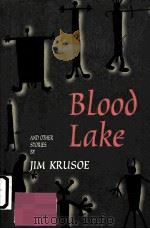 BLIID LAKE AND OTBER STORLES     PDF电子版封面    JIM KRUSOE 